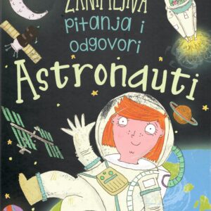 Astronauti - zanimljiva pitanja i odgovori