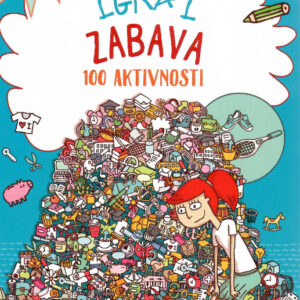 Igra i zabava - 100 aktivnosti