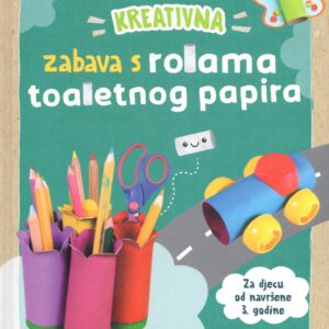 Kreativna zabava s rolama toaletnog papira