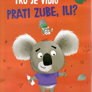 Tko je vidio prati zube, ili?