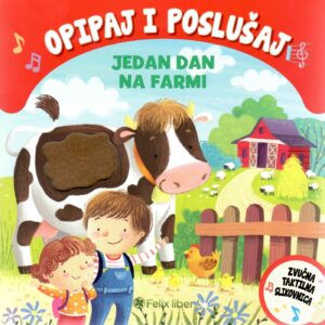Jedan dan na farmi - Opipaj i poslušaj