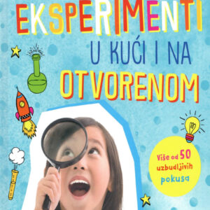 Eksperimenti u kući i na otvorenom
