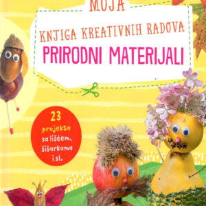 Moja knjiga kreativnih radova – Prirodni materijali